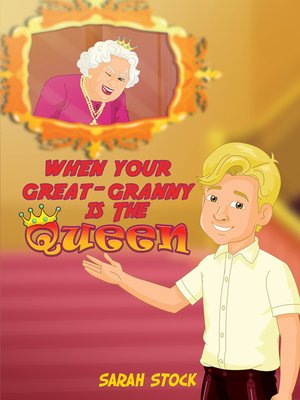 cover image of When Your Great-Granny Is the Queen